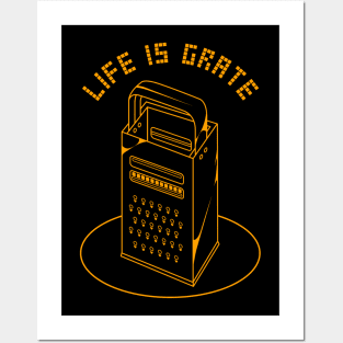 Life is grate Posters and Art